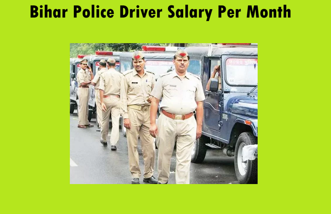 Bihar Police driver salary per month
